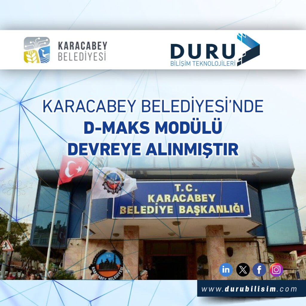 Karacabey Belediyesinde D-MAKS Modülü Devreye Alınmıştır.